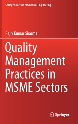 Quality Management Practices in Msme Sectors - Sharma, Rajiv Kumar