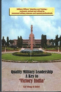 Quality Military Leadership: A Key to 'Victory India'