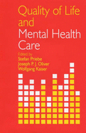 Quality of Life and Mental Health Care - Priebe, Stefan, and Kaiser, Wolfgang, and Oliver, J P