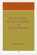 Quality of Life, Balance of Power and Nuclear Weapons: A Statistical Yearbook for Statesmen and Citizens, 2008 - Avakov, Aleksandr V