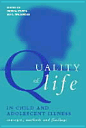 Quality of Life in Child and Adolescent Illness: Concepts, Methods and Findings