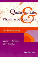 Quality of Life & Pharmacoeconomics: An Introduction - Cramer, Joyce, and Spilker, and Cranmer