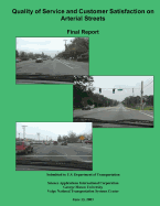 Quality of Service and Customer Satisfaction on Arterial Streets Final Report