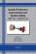 Quality Production Improvement and System Safety: Qpi 16 - Czoto 10