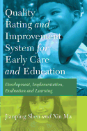 Quality Rating Improvement System for Early Care and Education: Development, Implementation, Evaluation and Learning