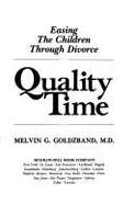 Quality Time: Easing the Children Through Divorce - Goldzband, Melvin G