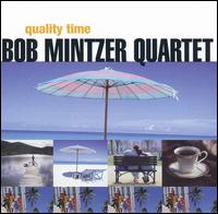 Quality Time - Bob Mintzer Quartet