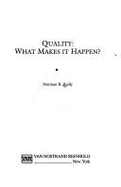 Quality: What Makes It Happen?