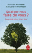 Qu'allons-nous Faire De Vous?