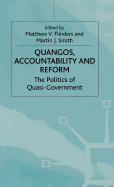 Quangos, Accountability and Reform: The Politics of Quasi-government