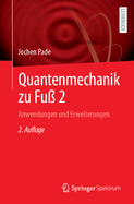 Quantenmechanik Zu Fu 2: Anwendungen Und Erweiterungen