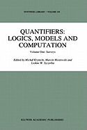 Quantifiers: Logics, Models and Computation: Volume One: Surveys