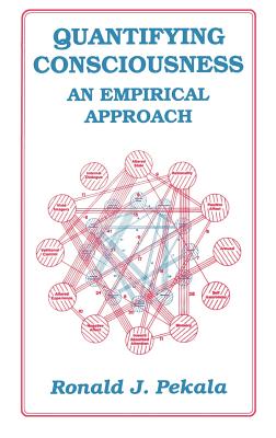 Quantifying Consciousness: An Empirical Approach - Pekala, R J