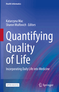Quantifying Quality of Life: Incorporating Daily Life into Medicine