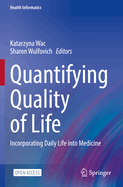 Quantifying Quality of Life: Incorporating Daily Life into Medicine