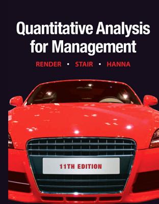 Quantitative Analysis for Management - Render, Barry, and Stair, Ralph M., and Hanna, Michael E.