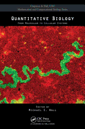 Quantitative Biology: From Molecular to Cellular Systems