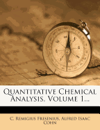 Quantitative Chemical Analysis, Volume 1