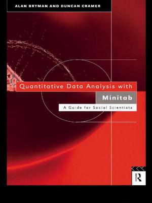 Quantitative Data Analysis with Minitab: A Guide for Social Scientists - Bryman, Alan, and Cramer, Duncan, Dr.