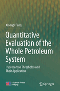 Quantitative Evaluation of the Whole Petroleum System: Hydrocarbon Thresholds and Their Application