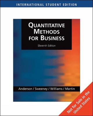 Quantitative Methods for Business, International Edition (with Student CD-ROM) - Anderson, David, and Sweeney, Dennis, and Williams, Thomas