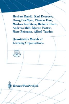 Quantitative Models of Learning Organizations - Dawid, Herbert, and Taudes, Alfred, and Dorffner, G