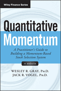 Quantitative Momentum: A Practitioner's Guide to Building a Momentum-Based Stock Selection System