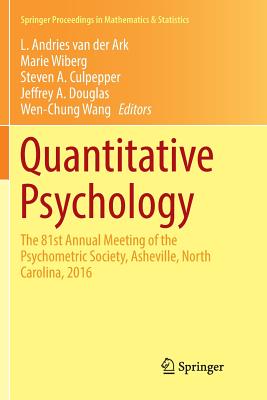 Quantitative Psychology: The 81st Annual Meeting of the Psychometric Society, Asheville, North Carolina, 2016 - Van Der Ark, L Andries (Editor), and Wiberg, Marie (Editor), and Culpepper, Steven A (Editor)