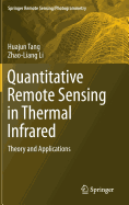 Quantitative Remote Sensing in Thermal Infrared: Theory and Applications