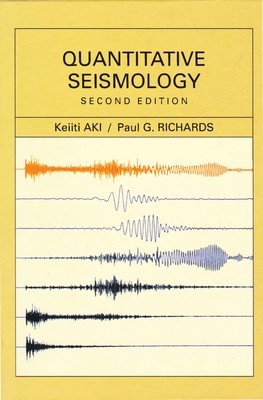 Quantitative Seismology - Aki, Keiiti, and Richards, Paul