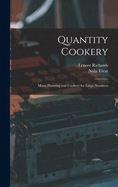 Quantity Cookery: Menu Planning and Cookery for Large Numbers