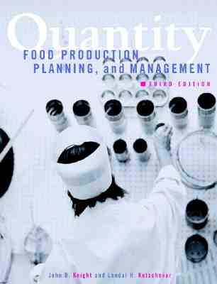 Quantity: Food Production, Planning, and Management - Knight, John B, and Kotschevar, Lendal H