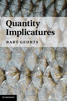 Quantity Implicatures - Geurts, Bart