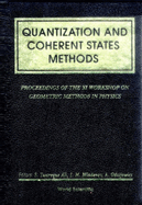 Quantization and Coherent States Methods - Proceedings of XI Workshop on Geometric Methods in Physics