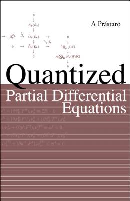 Quantized Partial Differential Equations - Prastaro, Agostino