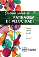 Quanto sabes de... Patinagem de Velocidade