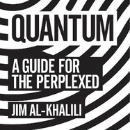 Quantum: A Guide for the Perplexed