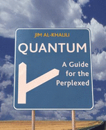 Quantum: A Guide for the Perplexed