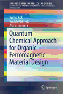 Quantum Chemical Approach for Organic Ferromagnetic Material Design