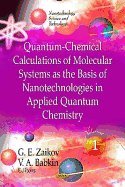 Quantum-Chemical Calculations of Molecular System as the Basis of Nanotechnologies in Applied Quantum Chemistry: V. 1