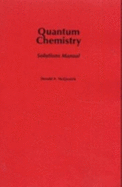 Quantum Chemistry Solutions Manual - McQuarrie, Donald A