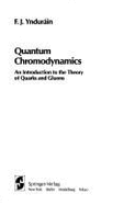 Quantum Chromodynamics: An Introduction to the Theory of Quarks and Gluons - Yndurain, F J