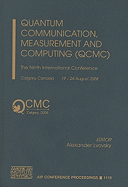 Quantum Communication, Measurement and Computing (QCMC): The Ninth International Conference, Calgary, Canada, 19-24 August 2008