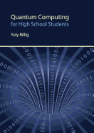 Quantum Computing for High School Students