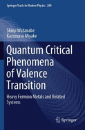 Quantum Critical Phenomena of Valence Transition: Heavy Fermion Metals and Related Systems