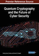 Quantum Cryptography and the Future of Cyber Security