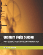 Quantum Digits Sudoku: Hard Sudoku Plus Fabulous Number Search