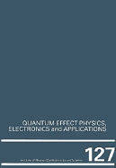 Quantum Effect Physics, Electronics and Applications, Proceedings of the Int Workshop, Luxor, Egypt, 5-9 January 1992