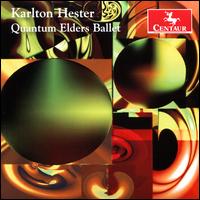 Quantum Elders Ballet - Karlton Hester