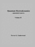 Quantum Electrodynamics - annotated sources. Volume II.